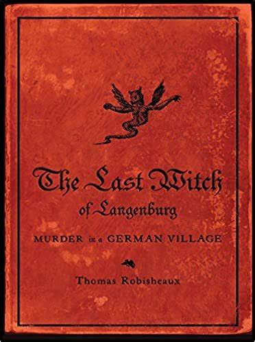 The Witch of Langenburg: Keeper of Ancient Wisdom and Magic